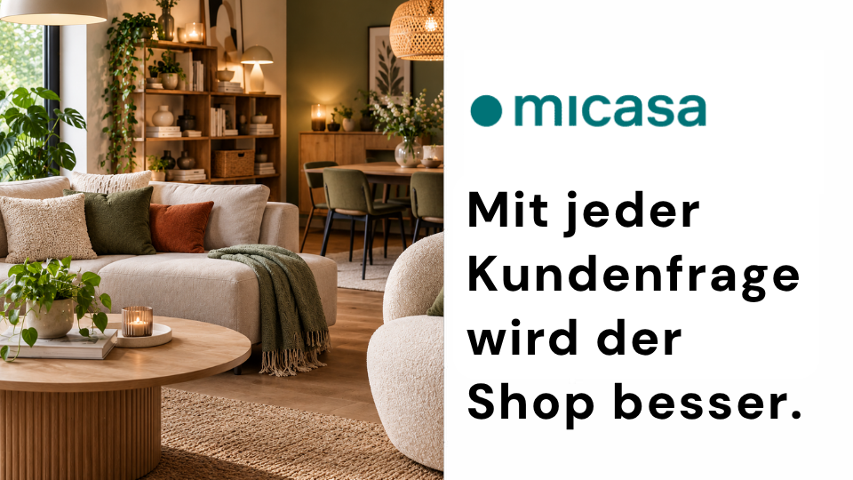 3,7 % Conversion im Chat: Wie micasa aus jeder Kundenfrage einen besseren Shop macht